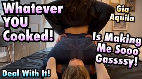 Whatever You Cooked! Fucked My Stomach Up!