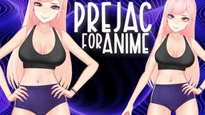 Prejac for Pretty Anime Waifu