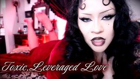 Toxic, Leveraged Love