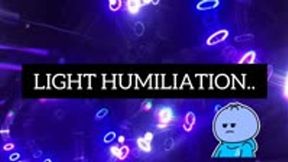 Light Humiliation or Just Lights?