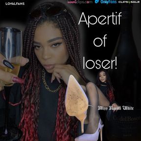 THE APERITIF OF LOSER!