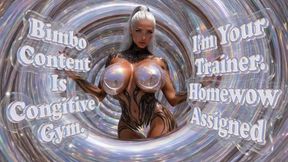 Bimbo Content Is Cognitive Gym. I'm Your Trainer. Homework Assigned