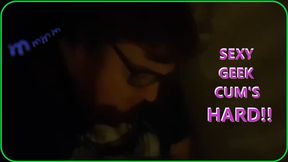 Watch the SEXY geek side of me wearing glasses and slowly Rubbing my Sweet Spot.