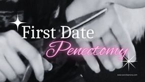 FIrst Date Penectomy