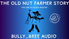 The Old Nut Farmer Story (Part II) Audio