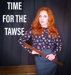 Time for the Tawse!