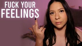 Fuck Your Feelings