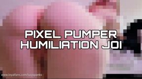 Sexualize My Pixels JOI Humiliation