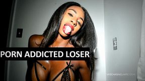 Porn Addicted Loser
