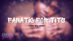 Fanatic For Tits