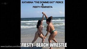 ‘Fiesty’ Topless Beach Wrestle with The Domme Kat and Fiesty Feminista