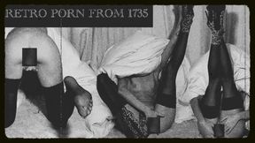 RETRO Porn from 1735. Noblewoman in High Heels and Heels and Stockings get Orgasm with Crossed Legs
