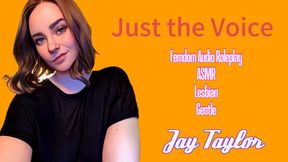 Just the Voice