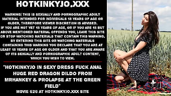 Hotkinkyjo in sexy dress fuck anal huge red dragon dildo from mrhankey &amp_ prolapse at the green field