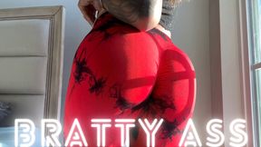 Bratty Ass