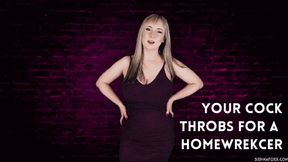 Your cock throbs for a homewrecker