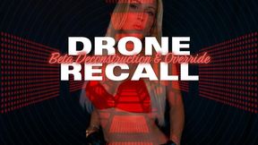 Drone Recall (Beta Deconstruction & Override))