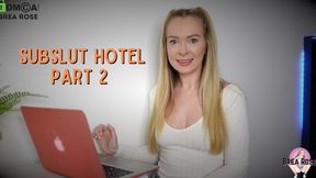 SUBSLUT HOTEL PART 2