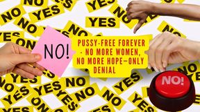 The NLP toolbox: Pussy-Free Forever - No More Women, No More Hope—Only Denial