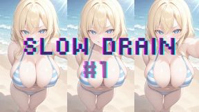 SLOW DRAIN #1