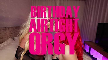 Bday Airtight Orgy