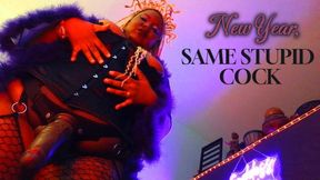 Goddess Kahlee New Year Same Stupid Cock BBW Gooning