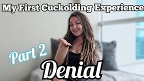 Cuckold story time part 2; denial WMV