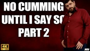 KingMarti: No Cumming Until I Say So Part 2 - Full HD 1080p - MOV