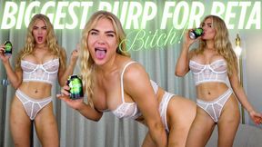Biggest Burp For Beta Bitch