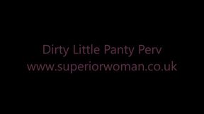 Dirty Panty Perv HD