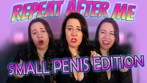 Repeat After Me: Small Penis Edition
