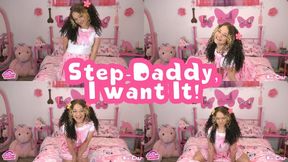 Step-Daddy I want it!