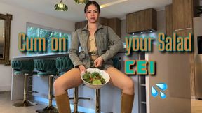 Cum On your Salad CEI