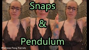 Snaps and Pendulum