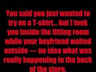 Public fitting room quickie ???? whilst your bf waited outside ????