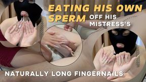 C4SHalloween25 Eating His Own Sperm Off His Mistress's Naturally Long Fingernails | LINH'S LONG NAIL | CRAZY ABOUT LONG AND NATURAL NAILS
