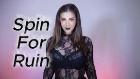 Spin For Ruin