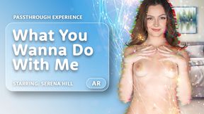 What You Wanna Do With Me [Passthrough]