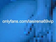 LaSirena69 Pussy Rubbing Compilation