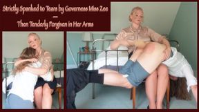 Strictly Spanked to Tears by Governess Miss Zee—Then Tenderly Forgiven in Her Arms