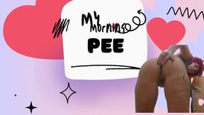 My mornings pee