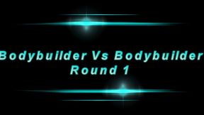 Bodybuilder Vs Bodybuilder: Round 1 (1080p)