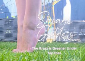Savage Goddess: The Grass is Greener Under My Toes