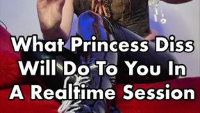 What Princess Diss Will Do To You In A Realtime Session