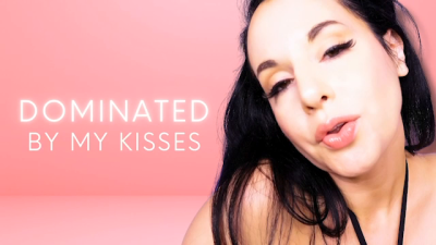 Dominated By My Kisses