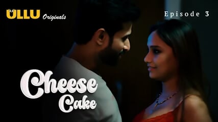 Cheese Cake Episode 3 Web Series 18+