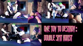 ONE TOY TO DESTROY: DOUBLE SPIT ROAST