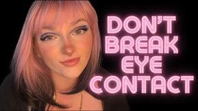 Don't Break Eye Contact - Mesmerizing Eyes Mesmerize Mind Fuck Gooning Addiction Homewrecking Relapse Goddess Worship Humiliation Big Tits Ass Tit