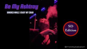 Be Mx Kitty Babalon's Ashtray SD | Smoking Fetish | Cigar Play | Ignore