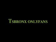 Tsbronx onlyfans